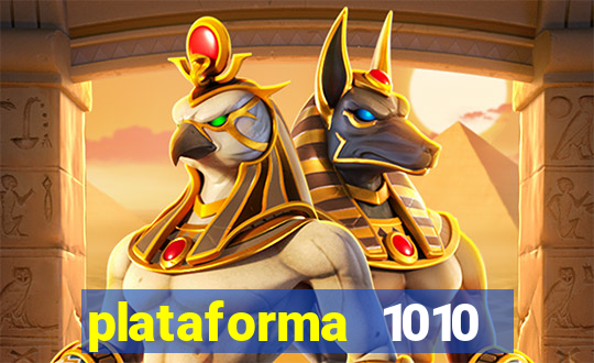 plataforma 1010 jogo do tigre